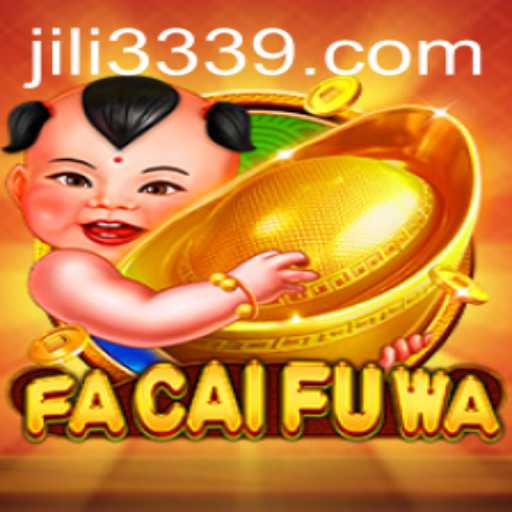 Exciting World of FaCaiFuWa: The Adventurous Journey with JILI333