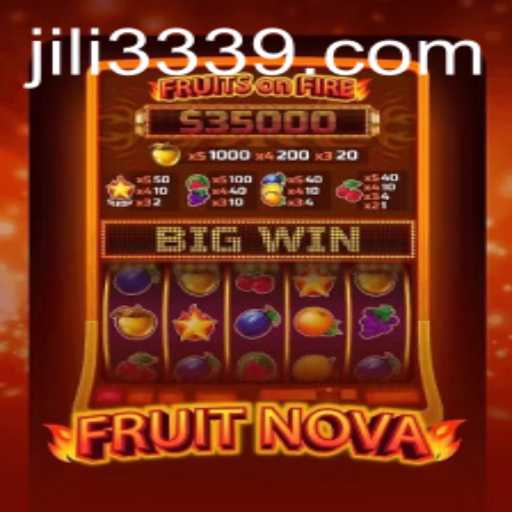 Exploring the Thrilling World of FruitNova and the Excitement of JILI333